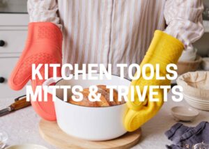 Kitchen Tools Mitts & Trivets